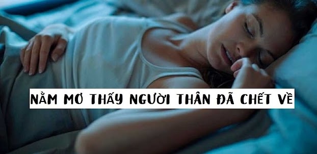 Nằm mơ thấy người chết về đánh số mấy