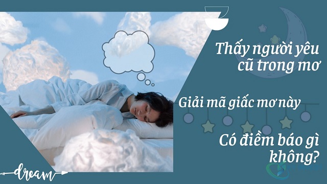Mơ thấy người yêu cũ có ý nghĩa như thế nào? Mơ thấy người yêu cũ có ý nghĩa như thế nào?
