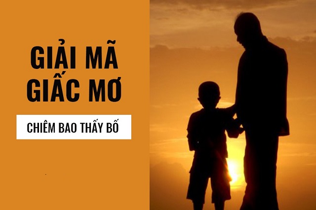 Ý nghĩa giấc mơ thấy bố Ý nghĩa giấc mơ thấy bố