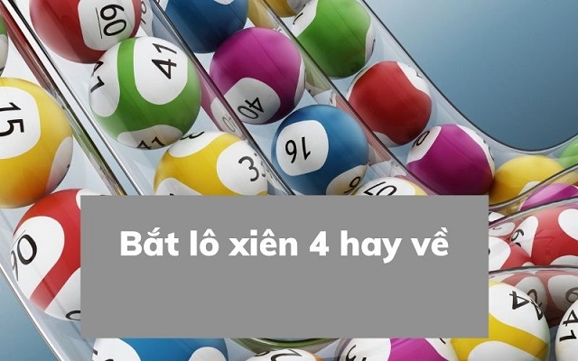 Bỏ túi cách tính xiên 4 hiệu quả Bỏ túi cách tính xiên 4 hiệu quả
