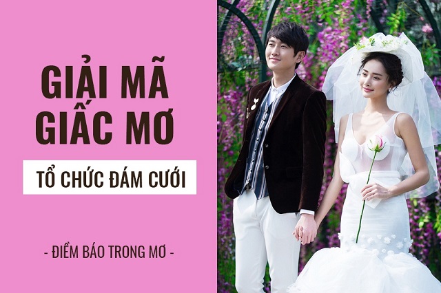 Mơ thấy đám cưới điềm gì?