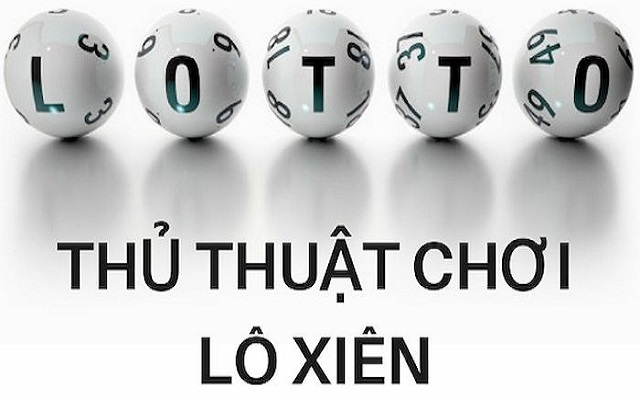 Cách đánh lô xiên chính xác cao