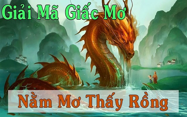 Giải mã giấc mơ thấy rồng
