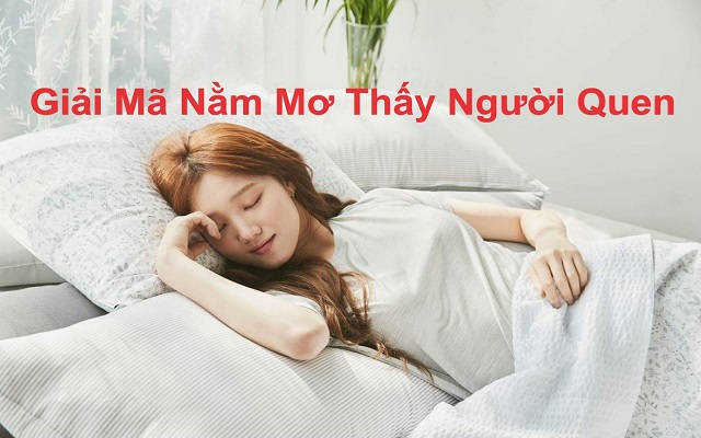 Giải mã giấc mơ thấy người quen lâu ngày không gặp