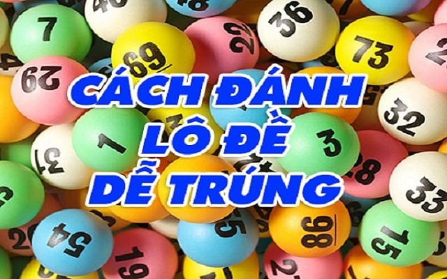 Mẹo đánh lô đề hay như cao thủ Mẹo đánh lô đề hay như cao thủ
