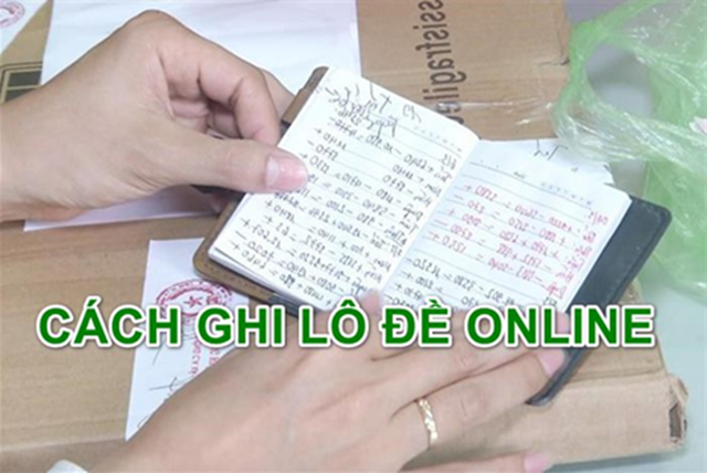 Thực tế cách ghi lô đề chuẩn và đúng phương pháp
