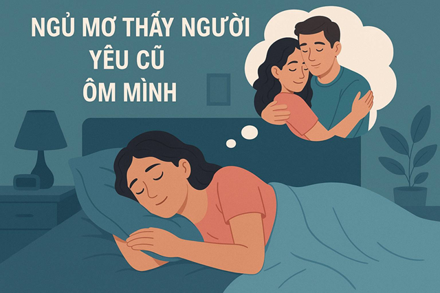 Các trường hợp phổ biến nhất khi gặp người yêu cũ trong mơ Các trường hợp phổ biến nhất khi gặp người yêu cũ trong mơ