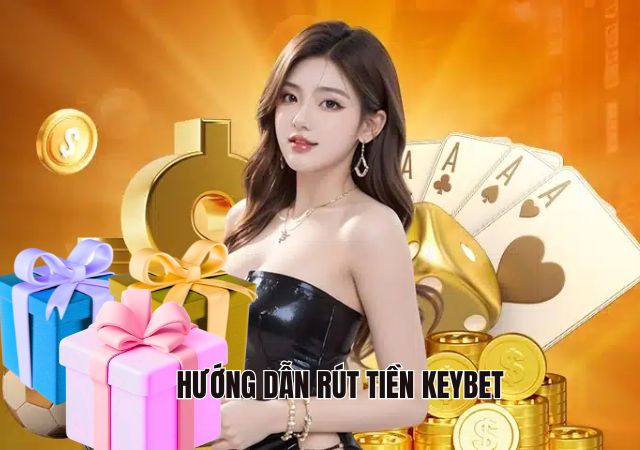 Rút tiền Keybet qua ngân hàng